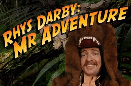 Rhys Darby - Mr Adventure